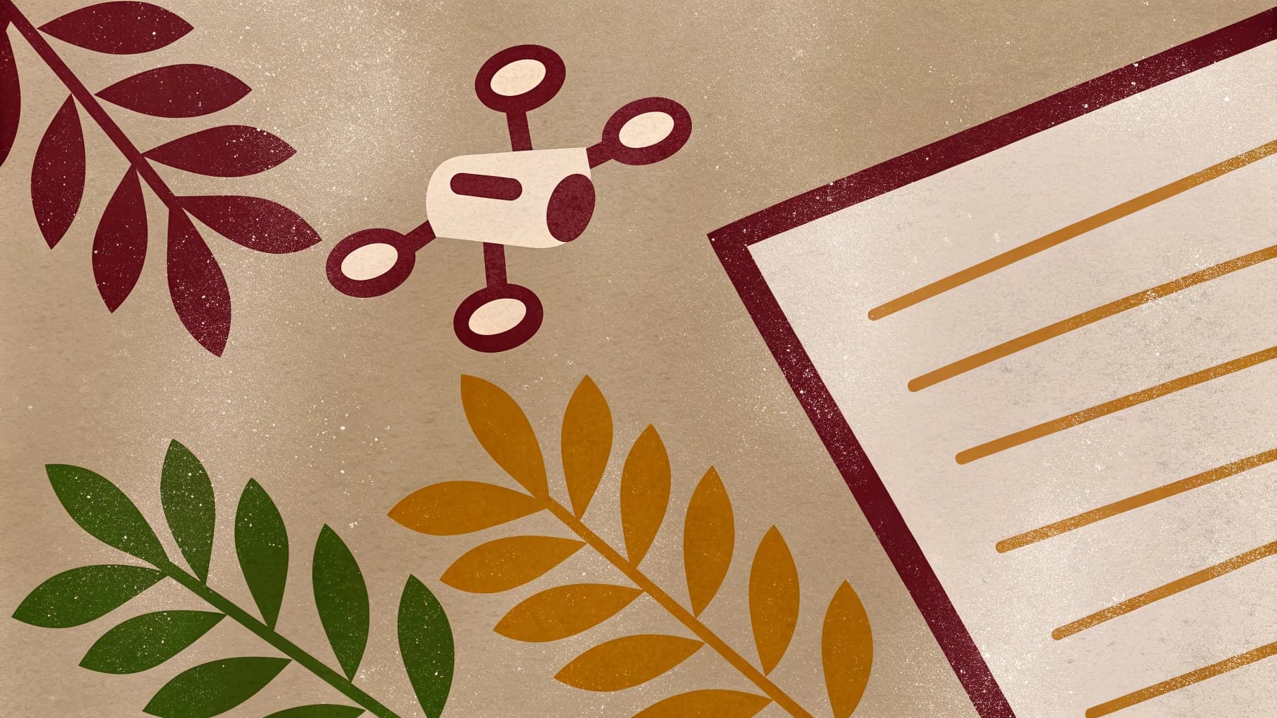 Illustrated pale drone with four rotors hovering at the upper left, beside a large tilted sheet of cream paper edged in dark red whose ruled lines are blank, with sprigs of green, amber and dark red leaves reaching in from the corners